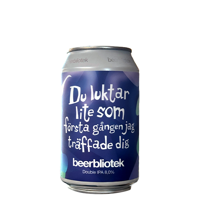Beerbliotek | Du Luktar Lite Som Forsta | 8,0% | Lattina 33 Cl.
