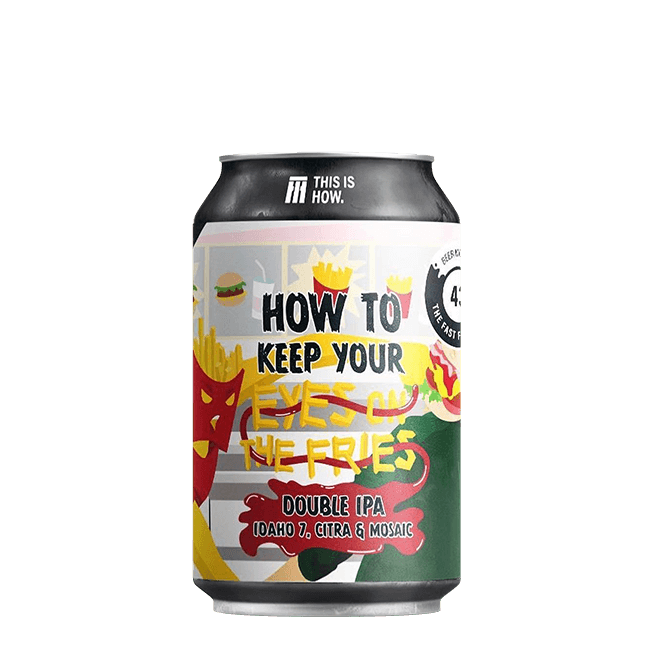 Lattina 33 Cl. della birra artigianale How To Keep Your Eyes On The Fries di This Is How, Piteå